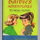 Barbie's Adventures To Read Aloud - 1964 paperback