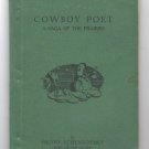 Cowboy Poet: A Saga Of The Prairies by Henry Schenkofsky, Poet of the Pacific Cowboy Poet: A Saga Of The Prairies by Henry Schenkofsky, Poet of the Pacific