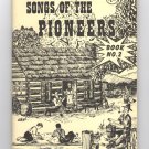Songs Of The Pioneers, Book Number 2 by Albert E. Brumley
