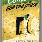Come See The Place by L.A.T. Van Dooren - 1962 Come See The Place by L.A.T. Van Dooren - 1962