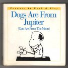 Dogs Are From Jupiter - Peanuts At Work & Play book by Charles M. Schulz