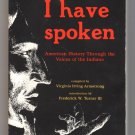 I Have Spoken - American History Through the Voices of the Indians