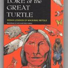 Lore Of The Great Turtle - Indian Legends Of Mackinac Retold by Dirk Gringhuis Lore Of The Great Turtle - Indian Legends Of Mackinac Retold by Dirk Gringhuis