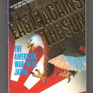 Eagle Against The Sun: The American War with Japan by Ronald H. Spector