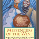 Messengers Of The Wind: Native American Women Tell Their Life Stories Messengers Of The Wind: Native American Women Tell Their Life Stories