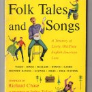 American Folk Tales and Songs compiled by Richard Chase American Folk Tales and Songs compiled by Richard Chase