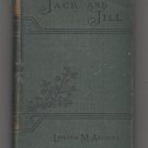 Jack And Jill - A Village Story by Louisa M. Alcott -1920 hardcover Jack And Jill - A Village Story by Louisa M. Alcott -1920 hardcover