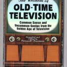 The Wisdom of Old-Time Television edited by Criswell Freeman The Wisdom of Old-Time Television edited by Criswell Freeman