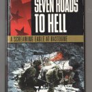 Seven Roads To Hell: A Screaming Eagle at Bastogne by Donald R Burgett