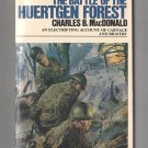 The Battle Of The Huertgen Forest by Charles B MacDonald The Battle Of The Huertgen Forest by Charles B MacDonald