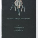 Dreamcatcher - A Musical Story For Young Choirs (singer edition) by John Jacobson & Mark Brymer Dreamcatcher - A Musical Story For Young Choirs (singer edition) by John Jacobson & Mark Brymer