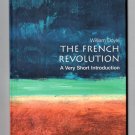 The French Revolution: A Very Short Introduction by William Doyle The French Revolution: A Very Short Introduction by William Doyle