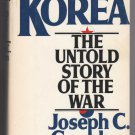 Korea - The Untold Story Of The War by Joseph C. Goulden Korea - The Untold Story Of The War by Joseph C. Goulden