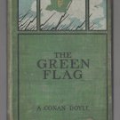 The Green Flag and Other Stories of War and Sport by A. Conan Doyle - 1900 edition The Green Flag and Other Stories of War and Sport by A. Conan Doyle - 1900 edition