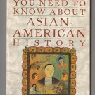 Everything You Need To Know About Asian-American History by Lan Cao and Himilce Novas