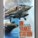 On Yankee Station - The Naval Air War Over Vietnam by Cdr. John B. Nichols, USN and Barrett Tillman On Yankee Station - The Naval Air War Over Vietnam by Cdr. John B. Nichols, USN and Barrett Tillman