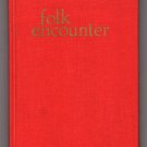 Folk Encounter - Folk Music Hymnal with 122 songs