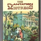 The Plantation Mistress: Woman's World in the Old South by Catherine Clinton The Plantation Mistress: Woman's World in the Old South by Catherine Clinton