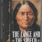 The Lance and the Shield: The Life and Times of Sitting Bull by Robert M. Utley