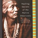 Healing Secrets of the Native Americans by Porter Shimer