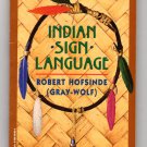 Indian Sign Language by Robert Hofsinde (Gray-Wolf) Indian Sign Language by Robert Hofsinde (Gray-Wolf)