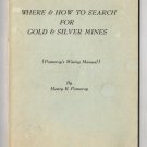 Where & How to Search for Gold & Silver Mines (Pomeroy's Mining Manual) 1972 edition