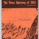 The Sioux Uprising of 1862 by Kenneth Carley