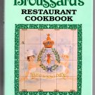 Broussards Restaurant Cookbook by Gunter and Evelyn Preuss Broussards Restaurant Cookbook by Gunter and Evelyn Preuss