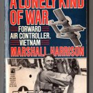 A Lonely Kind Of War: Forward Air Controller, Vietnam by Marshall Harrison