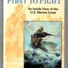 First to Fight - An Inside View of the U. S. Marine Corps by Victor H. Krulak