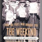 From The Folks Who Brought You The Weekend by Priscilla Murolo and A. B. Chitty