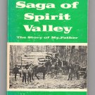 The Saga of Spirit Valley: The Story of My Father by Carl H. Rhody The Saga of Spirit Valley: The Story of My Father by Carl H. Rhody