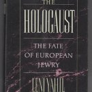 The Holocaust: The Fate of European Jewry, 1932-1945 by Leni Yahil