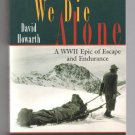 We Die Alone by David Howarth