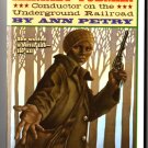 Harriet Tubman - Conductor on the Underground Railroad by Ann Petry Harriet Tubman - Conductor on the Underground Railroad by Ann Petry