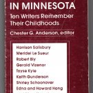 Growing Up In Minnesota: Ten Writers Remember Their Childhoods - Chester G. Anderson, editor Growing Up In Minnesota: Ten Writers Remember Their Childhoods - Chester G. Anderson, editor