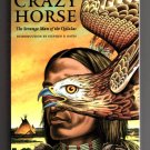 Crazy Horse - The Strange Man of the Oglalas by Mari Sandoz Crazy Horse - The Strange Man of the Oglalas by Mari Sandoz