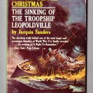A Night Before Christmas: The Sinking of the Troopship Leopoldville by Jacquin Sanders A Night Before Christmas: The Sinking of the Troopship Leopoldville by Jacquin Sanders