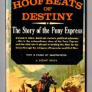 Hoofbeats of Destiny: The Story of the Pony Express by Robert West Howard Hoofbeats of Destiny: The Story of the Pony Express by Robert West Howard