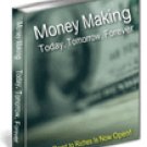 Money Making - Today, Tomorrow, Forever!