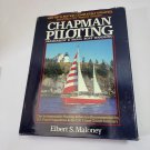CHAPMAN PILOTING SEAMANSHIP AND SMALL BOAT HANDLING BOOk   ELBERT S. MALONEY