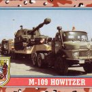 Desert Storm Topps 1991 Trading Card 2nd Series M109 Howitzer