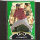 JOSH BECKETT - 2008 Topps Finest GREEN REFRACTOR - Red Sox JOSH BECKETT - 2008 Topps Finest GREEN REFRACTOR - Red Sox
