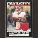 LARRY JOHNSON - 2007 Topps Game-Used JERSEY - Chiefs, Bengals & Nittany Lions LARRY JOHNSON - 2007 Topps Game-Used JERSEY - Chiefs, Bengals & Nittany Lions