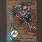 PETER FORSBERG 1997-98 Pacific Dynagon - Avalanche, Flyers, Predators