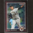 PAUL MAHOLM - 2010 Bowman Chrome REFRACTOR - Pittsburgh Pirates