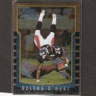 DELTHA O'NEAL - 2000 Bowman Chrome RC - Denver Broncos & Cal Golden Bears DELTHA O'NEAL - 2000 Bowman Chrome RC - Denver Broncos & Cal Golden Bears