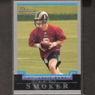 JEFF SMOKER 2004 Bowman ROOKIE - Rams & Michigan State Spartans JEFF SMOKER 2004 Bowman ROOKIE - Rams & Michigan State Spartans