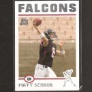 MATT SCHAUB 2004 Topps ROOKIE - Houston Texans & Virginia Cavaliers MATT SCHAUB 2004 Topps ROOKIE - Houston Texans & Virginia Cavaliers
