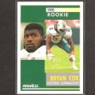BRYAN COX - 1991 Pinnacle ROOKIE CARD - Dolphins, Bears & Western Illinois